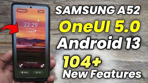 Samsung A52: OneUI 5.0 Android 13 New Features | Full Review | 104+ New Features | OneUI 5