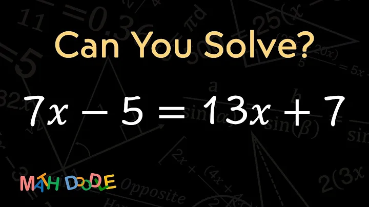 [Bite-Size Guide] Solving Linear Equation “7𝑥 – 5 = 13𝑥 + 7” | Step-by-Step Algebra - Math Doodle