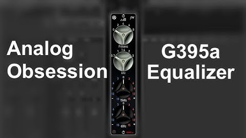 Analog Obsession G395a - FREE early 70s discrete/Class A 3-Band EQ