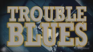 Download Lagu llja's Playhouse - Trouble Blues (OFFICIAL VIDEO) MP3 Download Lagu llja's Playhouse - Trouble Blues (OFFICIAL VIDEO) MP3