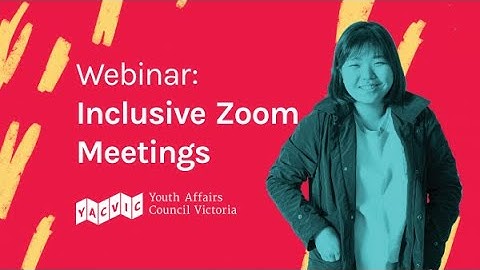 Accessible and Inclusive Zoom Meetings