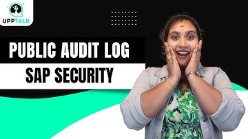 SAP Security Public Audit Log | SAP Security Roles for HIBDB | SAP Security Tutorial | Upptalk