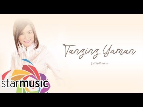 Jamie Rivera   Tanging Yaman Audio   Inspirations