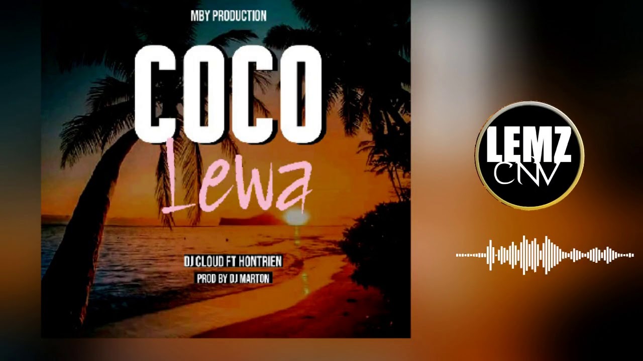 COCO LEWA(2021 PNG MUSIC)-DJ CLOUD FT HONTRIEN @MBY PRODUCTION PROD BY DJ MARTON.