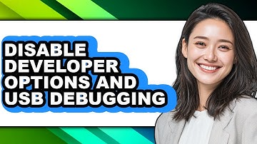 How to Disable Developer Options and Usb Debugging - Step by Step