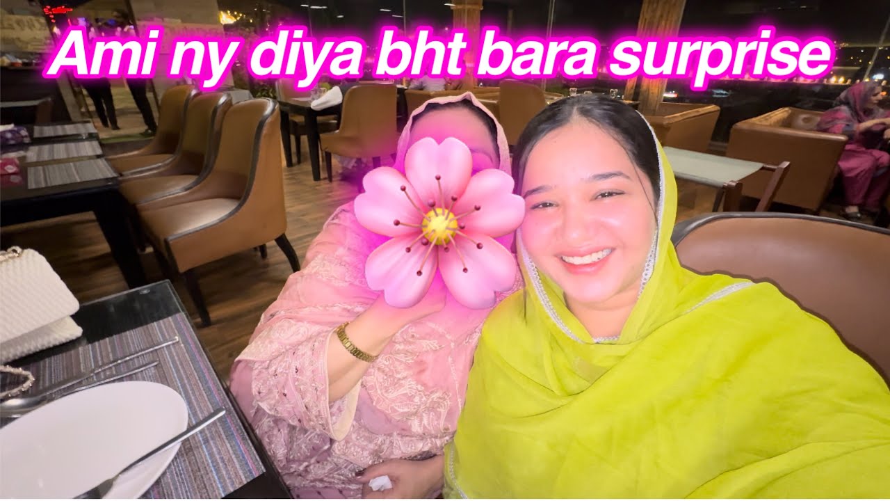 Ami ny diya Itna bara surprise  sitara yaseen vlog