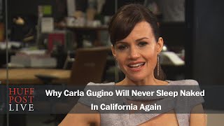 Why Carla Gugino Will Never Sleep Naked In California Again