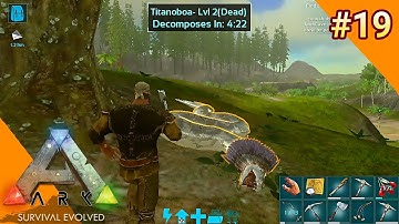 TITANOBOA HUNTING, SOUTH CAVE, METAL ROCK, TAMING! - ARK Survival Evolved Mobile Gameplay Part #19