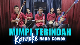 Download Lagu Karaoke Tanpa Vokal | MIMPI TERINDAH - ELVY SUKAESIH | Nada Cowok/Pria | Lirik \u0026 Musik Jernih MP3