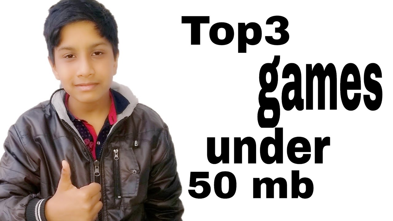 Top 3 Games Under 50 Mb Download It YouTube