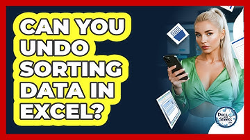 Can You Undo Sorting Data In Excel? - Docs and Sheets Pro