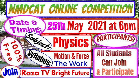 Nmdcat Online Competition Test 7.... Physics... Motion and Force + Work and Energy...Raza TV.