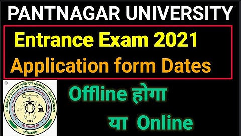 Pantnagar University Exam 2021 - Dates, Application form dates ||  GBPUAT