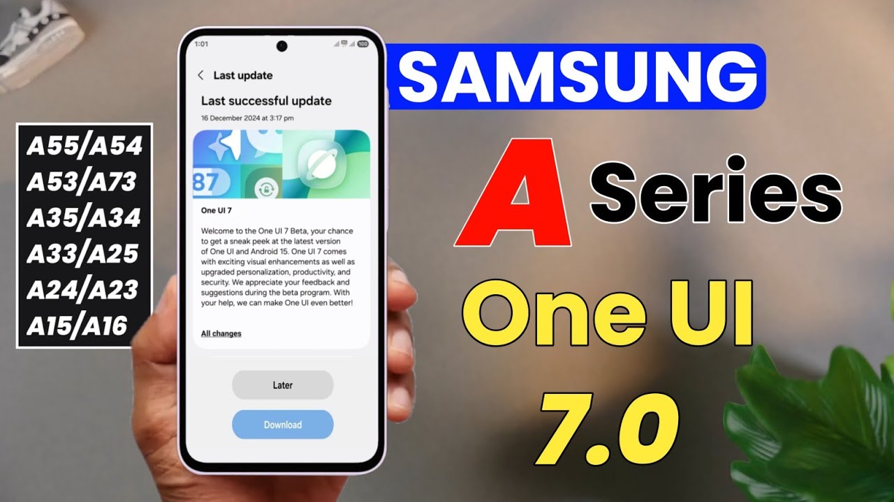 One UI 7 Official Update Rolling Out For Samsung A55 A35 A54 A34 A23 ...