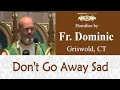 Those Who Want to Be Rich - Oct 10 - Homily - Fr Dominic