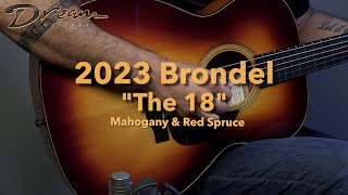 Dream Guitars - 2023 Brondel The 18, Mahogany Red Spruce