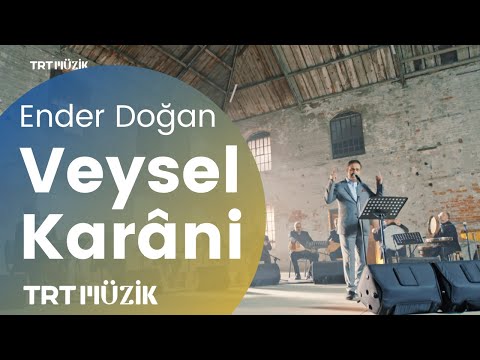 VEYSEL KARÂNİ / ENDER DOĞAN (HD) @trtmuzik  ​