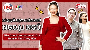 IFOS08E21 | Best Cut| Bí quyết học & làm chủ NGOẠI NGỮ của Miss Grand International 2021 Thùy Tiên