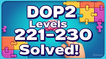 DOP 2 Level 221-230 Walkthrough | Brain Puzzle Game Solutions | #Shorts