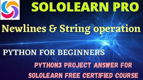 Reach for the stars and just say hello python for beginners project answer | python3 SoloLearn pro