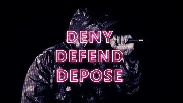 Deny. Defend. Depose. [Official Lyric Video]