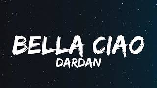 DARDAN - BELLA CIAO (Lyrics)