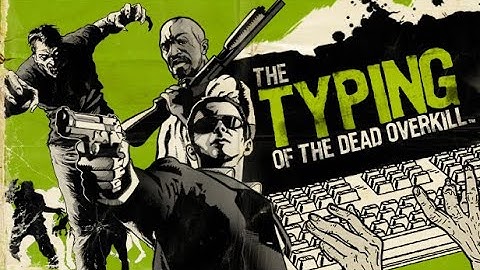 The Typing of the Dead Overkill - Chapter 3 - Ballistic Trauma