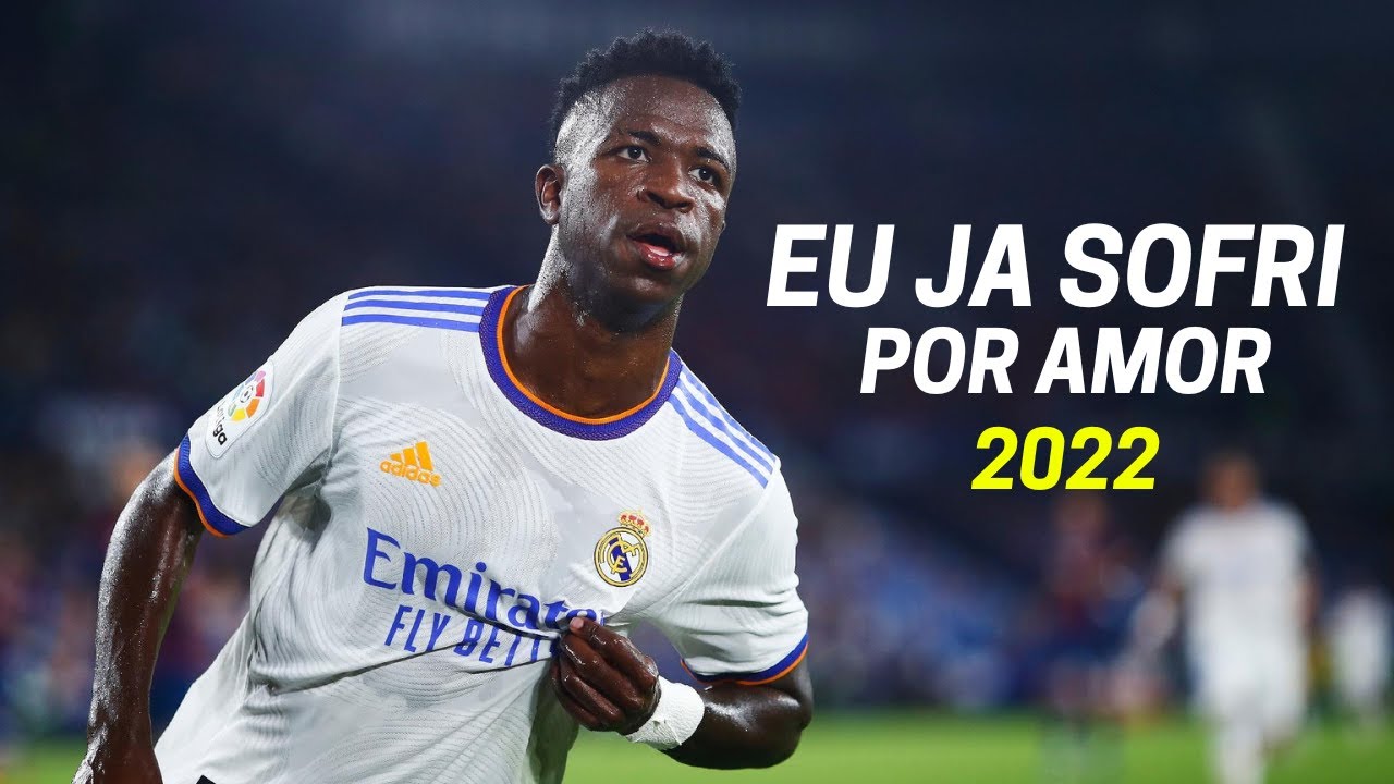 Vinicius Jr  Eu Ja Sofri Por Amor  Skills  Goals 2022  HD