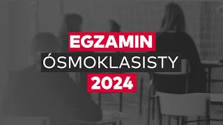 Rozwiązujemy Egzamin Ósmoklasisty 2024. Sprawdź z nami swoje odpowiedzi!