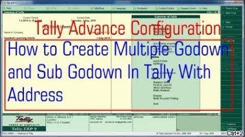 Tally Advance Configuration - Create Multiple Godown  and Sub Godown with Alias and Address in Tally