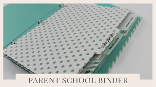 BACK TO SCHOOL TIPS | Parent School Binder Organization