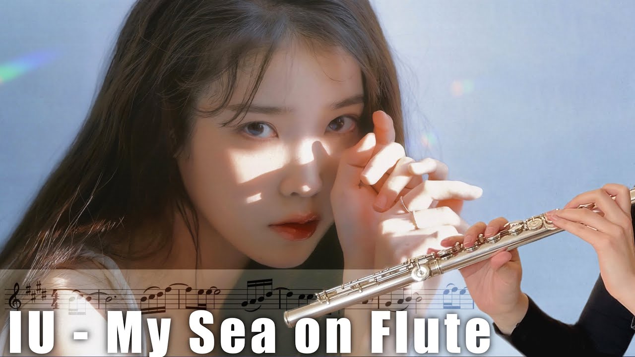 IU - My sea | Flute Cover [SHEET MUSIC]
