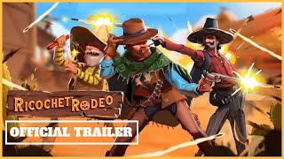 Ricochet Rodeo - Official Launch Trailer | Steam