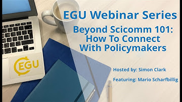 EGU WEBINARS: Beyond Scicomm 101: How To Connect With Policymakers