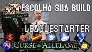 BUILDS STARTERS PARA DESTRUIR A NOVA LIGA CURSE OF THE ALL FLAME | PATH OF EXILE 1