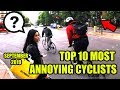 Top 10 Most Annoying Cyclists - 2019