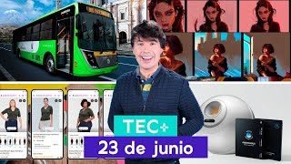 TEC+: Buses electrónicos, Worldcoin, Google Shopping IA y Uncrop I 23 de junio
