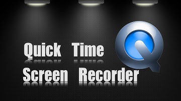 Apple Mac | Quick Time Screen Recorder
