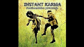 Instant Karma-Sentimentalno Putovanje (Full Album) P.2024