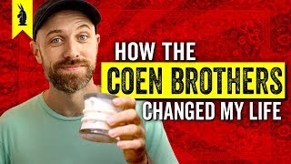 How the Coen Brothers Changed My Life - Wisecrack Vlog