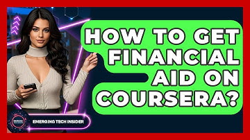 How To Get Financial Aid On Coursera? - Emerging Tech Insider