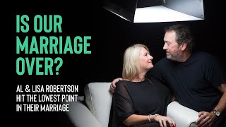 Dysfunction To Dynasty - Ch 4 Al Lisa Robertson Is Our Marriage Over?