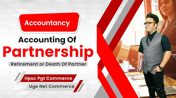 Accounting For Partnership Firms || Retirement or Death Of Partner || Accountancy