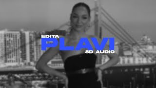 EDITA - PLAVI [8D AUDIO] 🎧