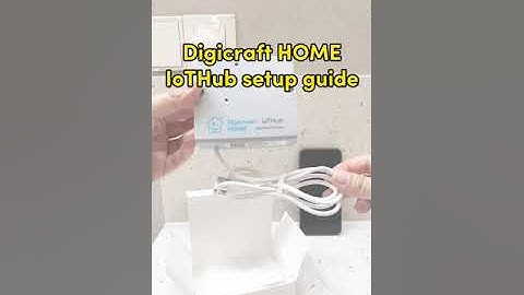 Digicraft IoTHub first time setup guide