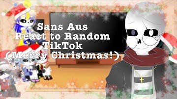 🎄 My Favorite Sans Aus react to Random TikToks (Christmas Special, Happy Early Christmas!) 🎄