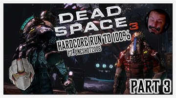 Dead Space 3 | Hardcore Run ft. oneshot2006 | Road To 100% | Part 3 | 1080p 60fps