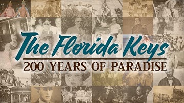 The Florida Keys: 200 Years of Paradise | Full Documentary