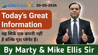 Today's Great Information By Marty Sir & Mike Ellis Sir यह सिर्फ एक कंपनी नहीं है बल्कि.. #ONPASSIVE