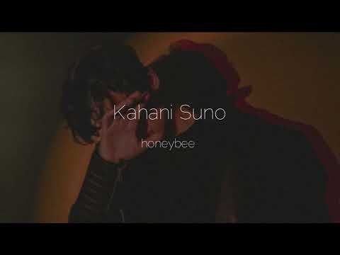 Kahani Suno Slowed Reverb Honeybee Kaifi Khalil